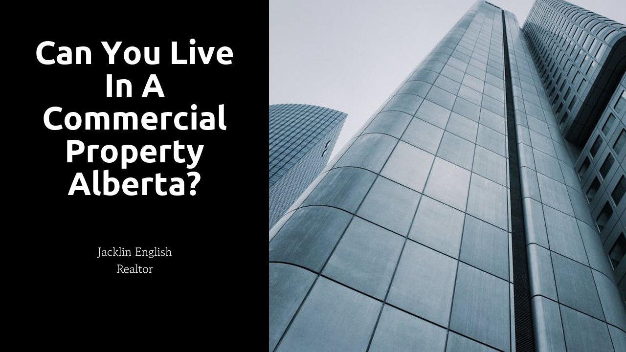 Can you live in a commercial property Alberta?