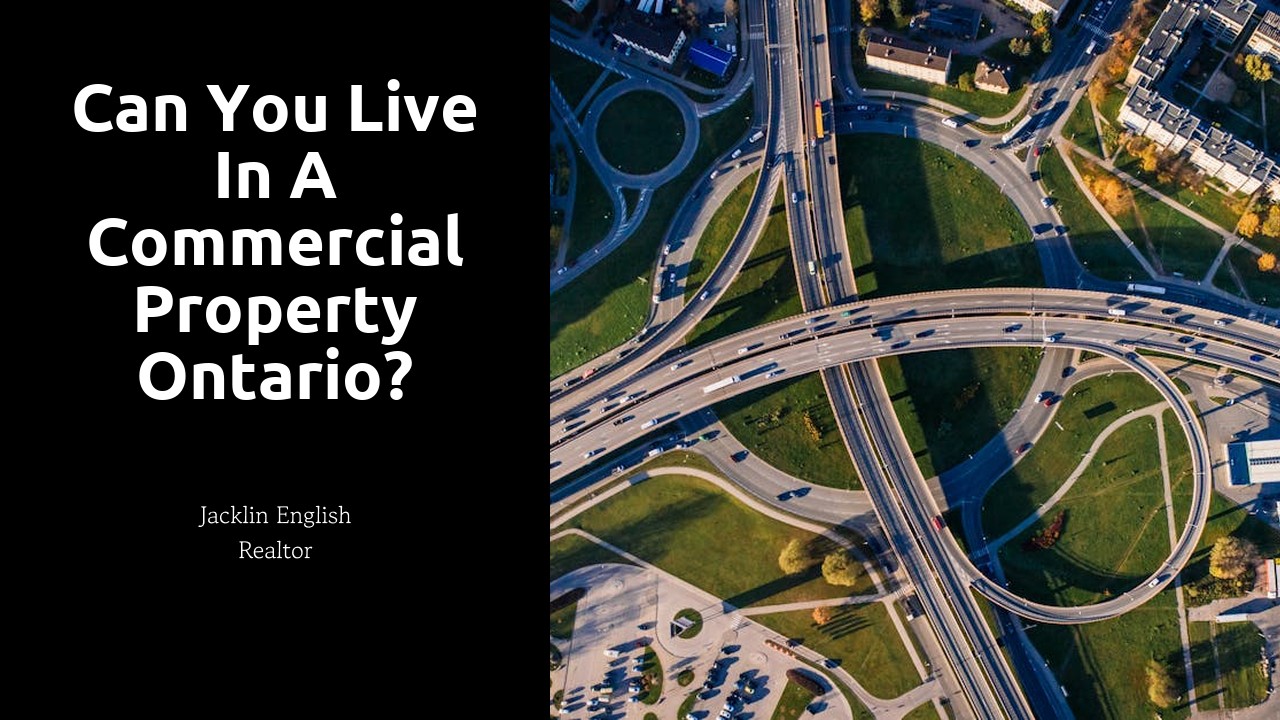 Can you live in a commercial property Ontario?